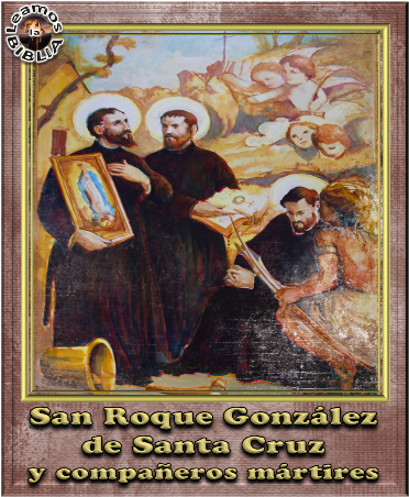 Leamos la BIBLIA San Roque González de Santa Cruz y compañeros mártires