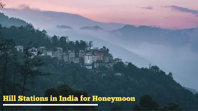 Hill Stations in India for Honeymoon