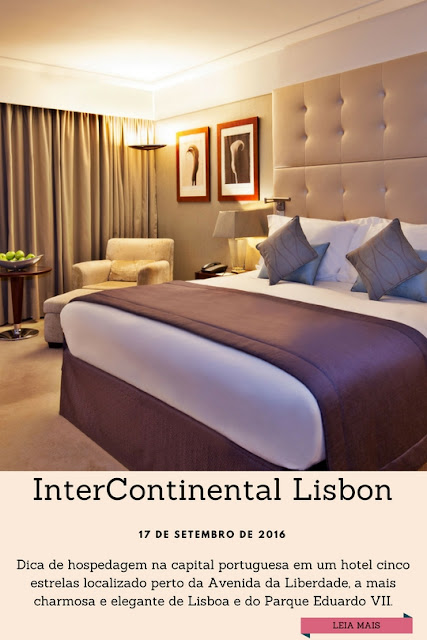 InterContinental Lisbon - dica de hospedagem