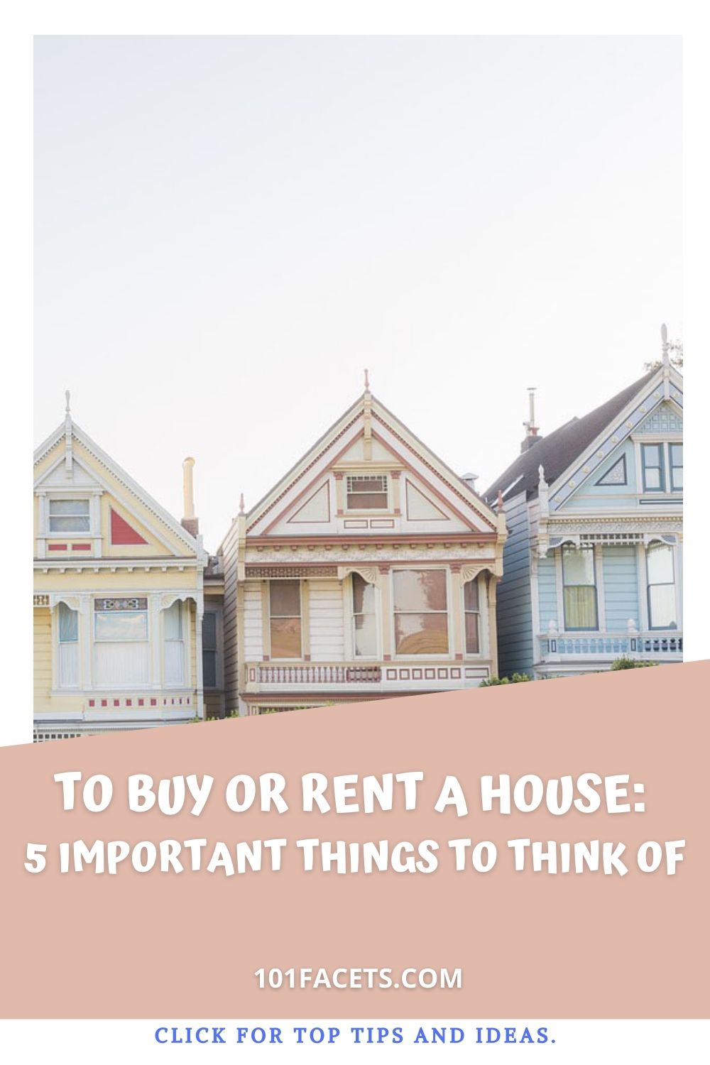 To Buy or Rent a House: 5 Important Things To Think Of
