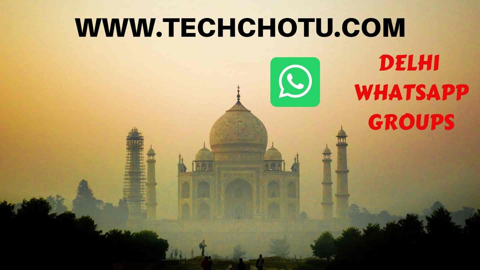 DELHI WHATSAPP GROUP LINKS - WhatsApp Group Links 2022:TECHCHOTU