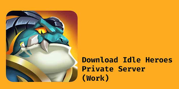 Download Idle Heroes Mod Apk Private Server (Work)