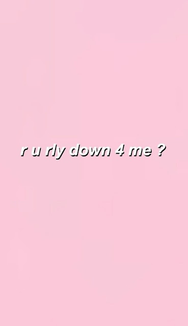 R U Rly Down 4 Me? Aesthetic Wallpaper