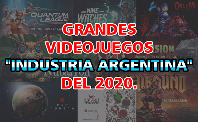 Grandes videojuegos "Industria Argentina" del 2020.