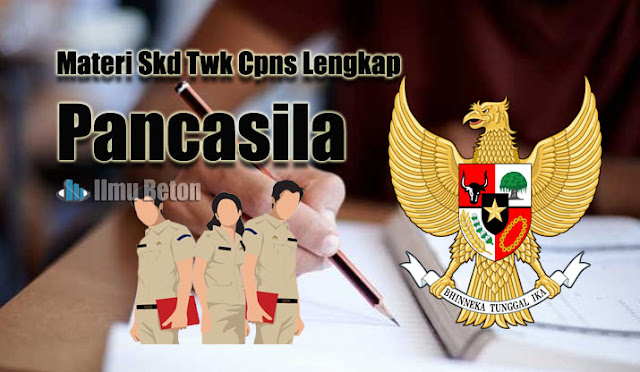 Materi SKD TWK Cpns Lengkap Pancasila Ilmu Beton
