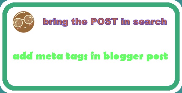 How To Add Meta Tags in Blogger Post-Write SEO Friendly Post