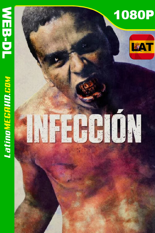 Infección (2019) Latino HD WEB-DL 1080P ()
