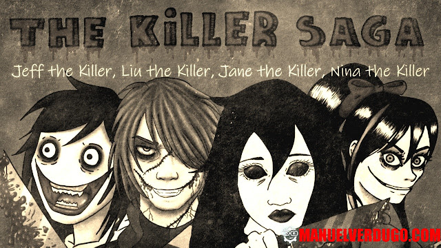 Nina The Killer, Jane the Killer, Jeff the Killer y Liu the Killer