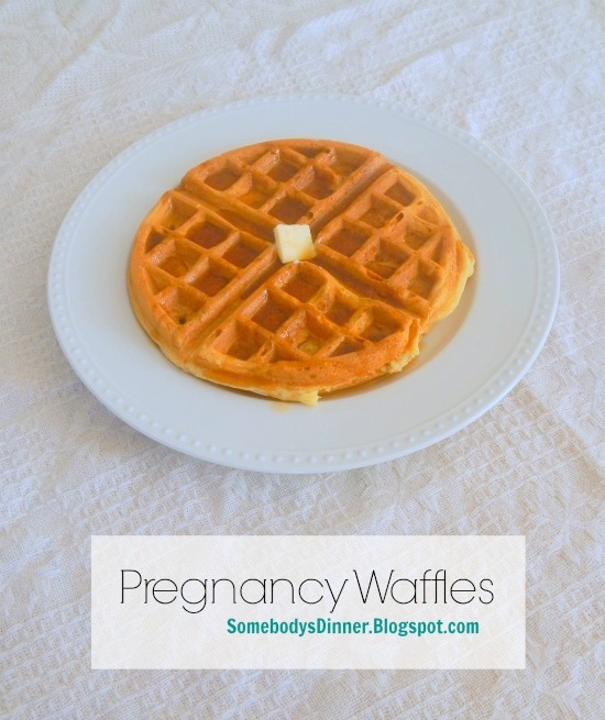 Somebody's Dinner: Pregnancy Waffles