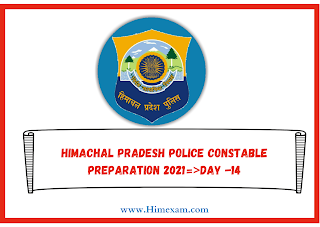 Himachal Pradesh Police Constable Preparation 2021=>Day -14
