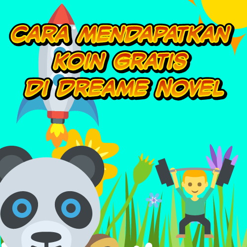 √ Cara Mendapatkan Koin Gratis di Dreame Novel