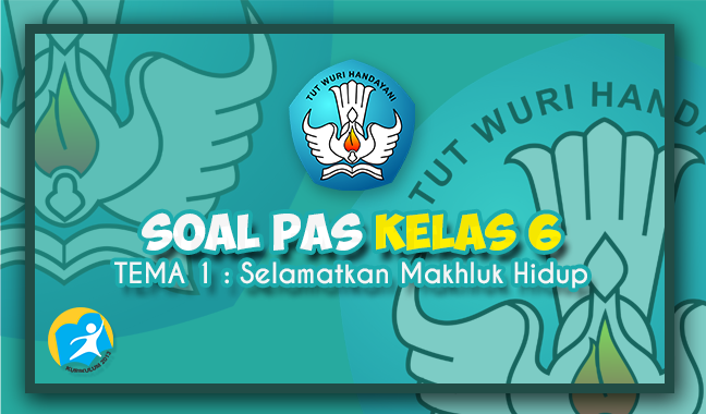 Latihan Soal dan Kunci Jawaban PAS Kelas 6 Tema 1 Semester 1 K13 2021