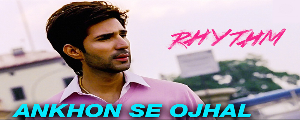 Ankhon Se Ojhal Lyrics By Adeel Chaudhary Pakistani Song - Lyrics Desk
