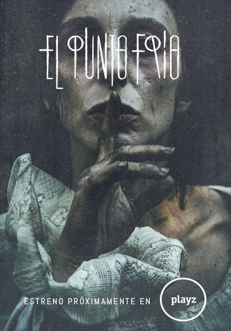Primer Teaser Poster Para El Punto Frio Una Serie Digital De Misterio Y Terror Sobre La Leyenda De La Santa Compana
