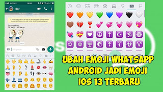 Cara Mengubah Emoji Whatsapp Android Menjadi Emoji IOS 13