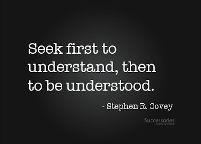 Seek First To Understand