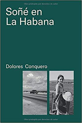 Promoción de libros: Soñé en La Habana, de  Dolores Conquero (Independently published, noviembre, 2019)