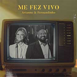 Baixar Música Gospel Me Fez Vivo - Arianne feat. Fernandinho Mp3
