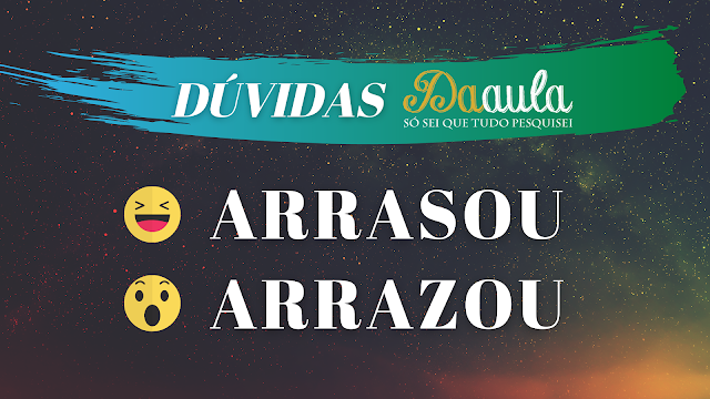 Qual a forma correta, Arrazou ou Arrasou?