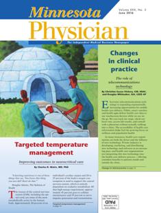 Minnesota Physician 30-03 - June 2016 | TRUE PDF | Mensile | Professionisti | Medicina | Management
Minnesota Physician is an indipendent, controlled-circulation newspaper.
It covers the business of healthcare, featuring timely, regional reports on news and competitive issues, and lively profiles of local medical leaders. We also offer special reports on industry concerns and in-depth analysis of strategies and decisions affecting the practice of medicine in the upper Midwest. Minnesota Physician is not affiliated with any state, country or specialty medical association.