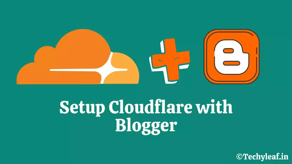 How to setup Cloudflare CDN with Blogger website for Free