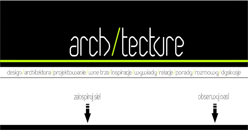 Arch/tecture - blog pełen designu!