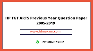HP TGT ARTS Previous Year Question Paper 2005-2019 HP TGT ARTS Previous Year Question Paper 2005-2019