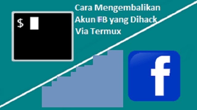 Cara Mengembalikan Akun Fb Yang Di Hack Via Termux 2021 Cara1001 Cara Mengembalikan Akun Fb Yang Di Hack Via Termux 2021 Cara1001