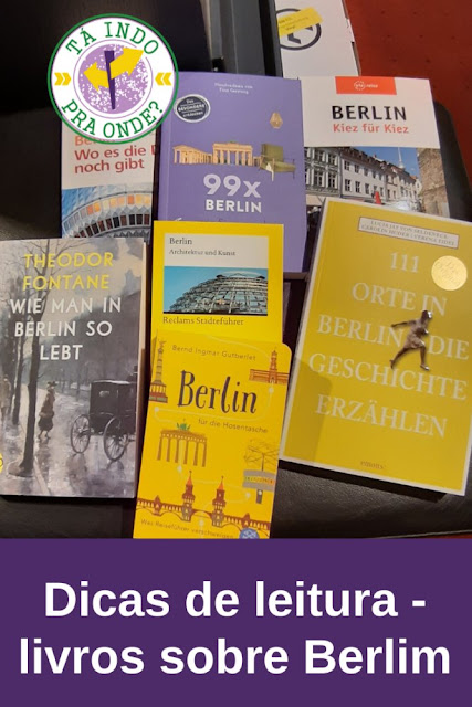 Berlim nos livros - Dicas de leitura sobre a capital alemã