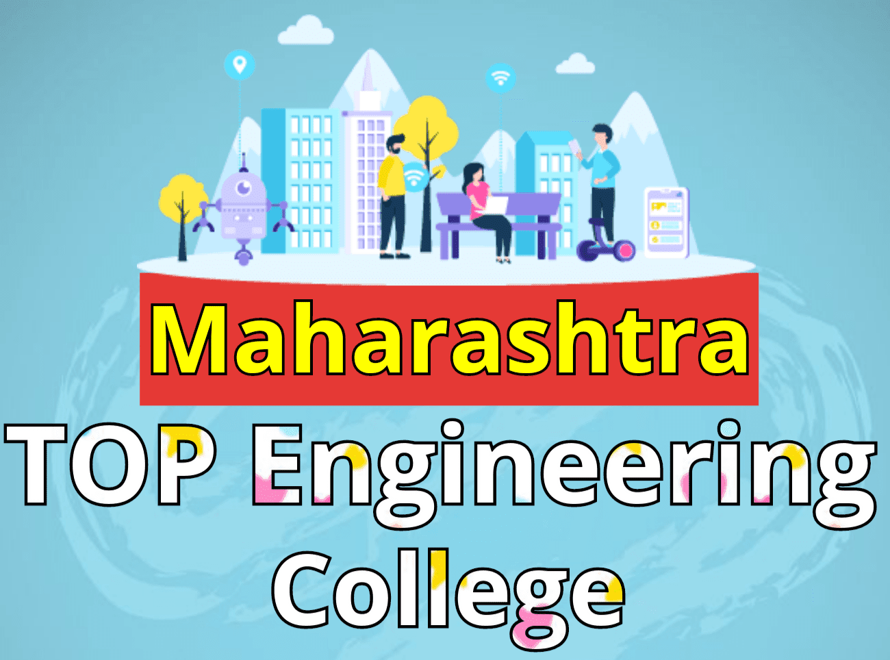 Top Engineering Colleges in Maharashtra NIRF's Ranking 2021