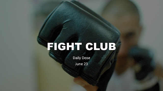Daily Dose Jun 23 : Fight Club