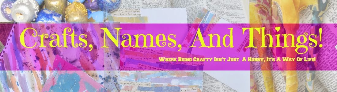 Crafts, Names, And Things!