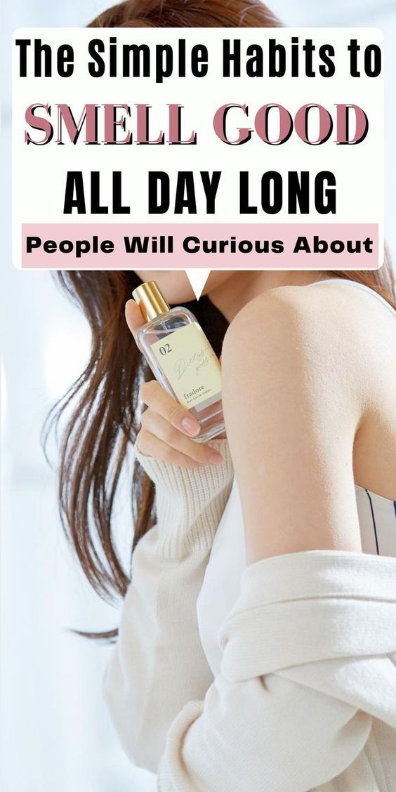 Secrets Of People Who Always Smell Good All Day Long Healthy Lifestyle