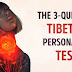 This 3 question Tibetan test can reveal a lot about who you really are