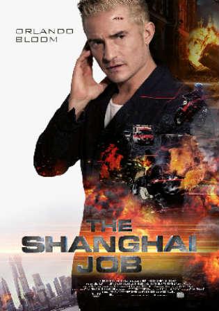 The Shanghai Job 2017 WEB-DL 300MB English 480p ESub Watch Online Full Movie Download bolly4u