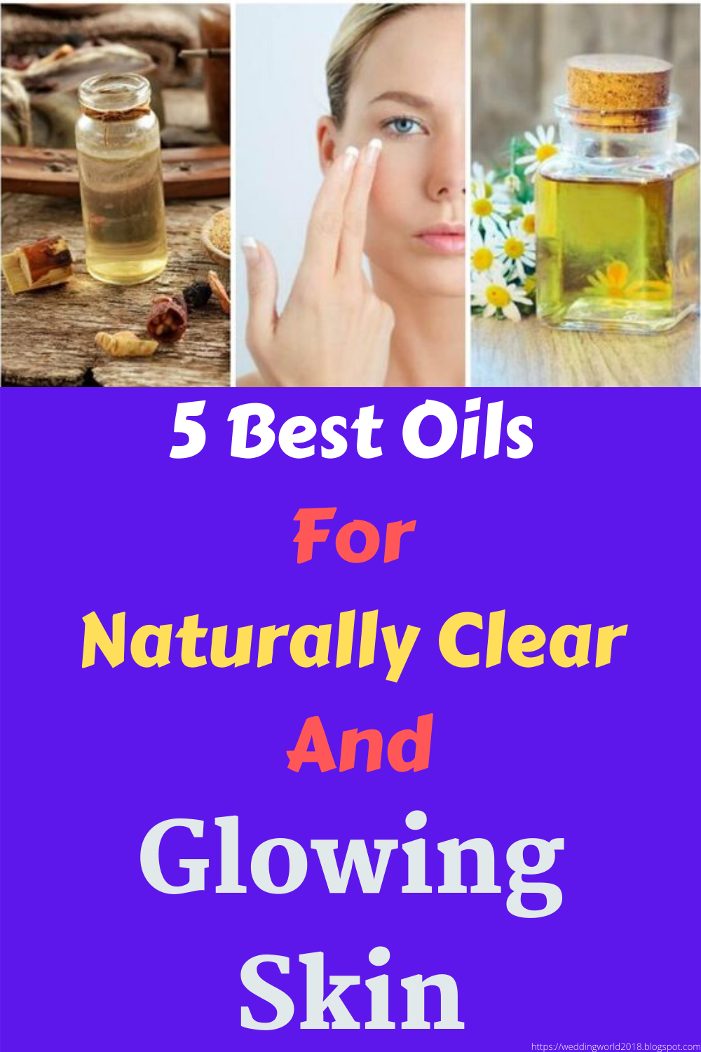 5 Best Oils For Naturally Clear And Glowing Skin