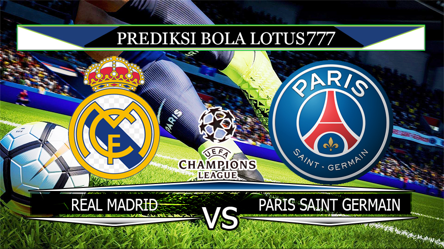PREDIKSI BOLA REAL MADRID VS PARIS SAINT GERMAIN 27