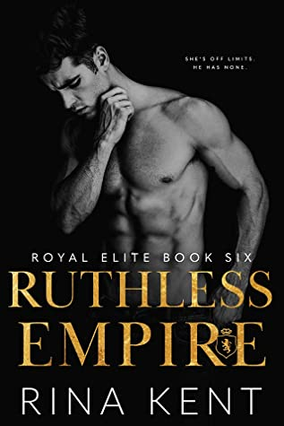 rina kent ruthless empire rina kent ruthless empire