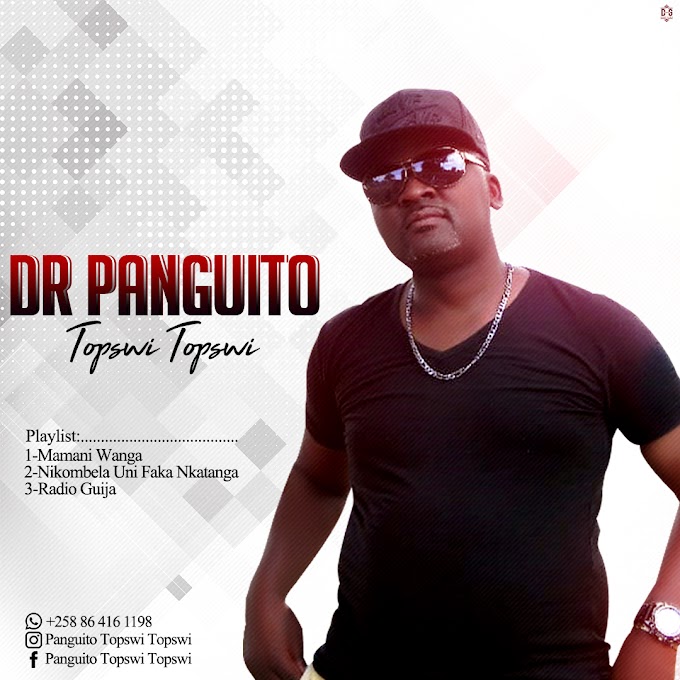 Dr Panguito - Rádio Guijá (Esclusivo 2020) - (Download Mp3)