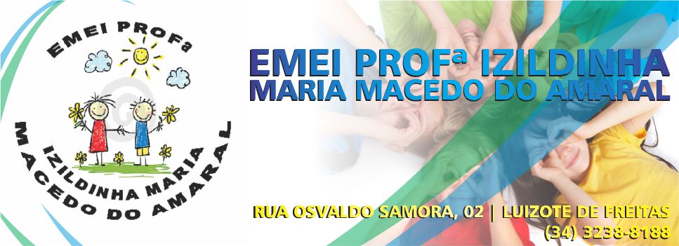 EMEI PROFª IZILDINHA MARIA MACEDO DO AMARAL