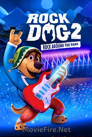 Rock Dog 2: Rock Around the Park (2021)