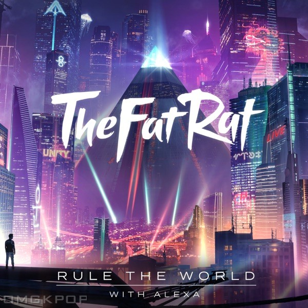 TheFatRat & AleXa – Rule the World – Single