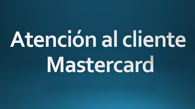 Atención al cliente Mastercard Atención al cliente Mastercard