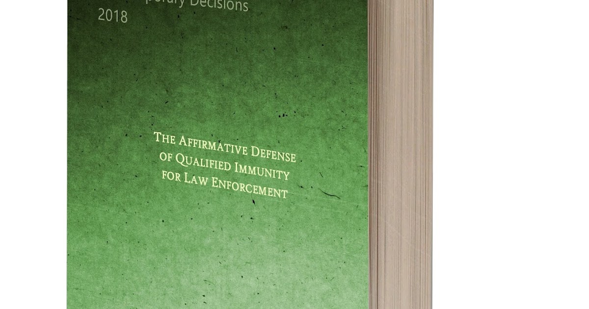 The Affirmative Defense of Qualified Immunity for Law Enforcement
