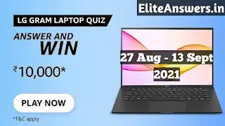 amazon lg gram laptop quiz answers are live, now you can participate and win exciting rewards.