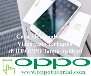 Cara Mengembalikan Video Yang Terhapus Di Hp Oppo Tanpa Aplikasi Oppotutorial