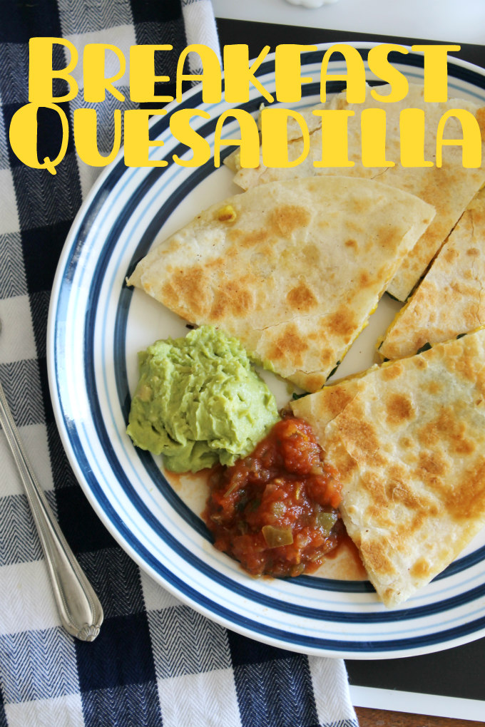 Breakfast Quesadilla The Wicker House