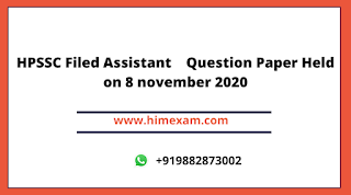 HPSSC Filed Assistant Question Paper Held on 8 november 2020 HPSSC Filed Assistant Question Paper Held on 8 november 2020