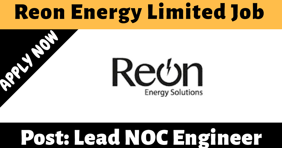 Reon Energy Limited Job Lead NOC Engineer 2020 Engineering Career