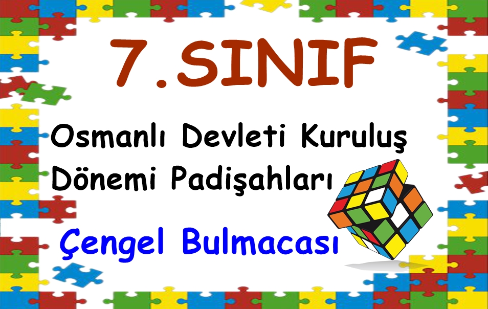 7.Sınıf Osmanlı Devleti Kuruluş Dönemi Padişahları Bulmacası